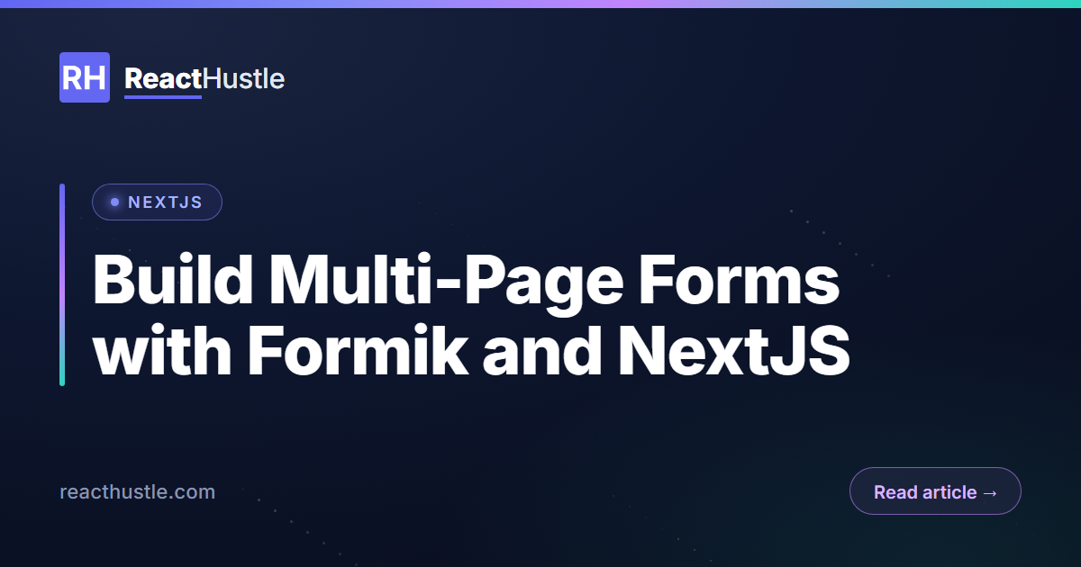 Build Multi-Page Forms with Formik and NextJS