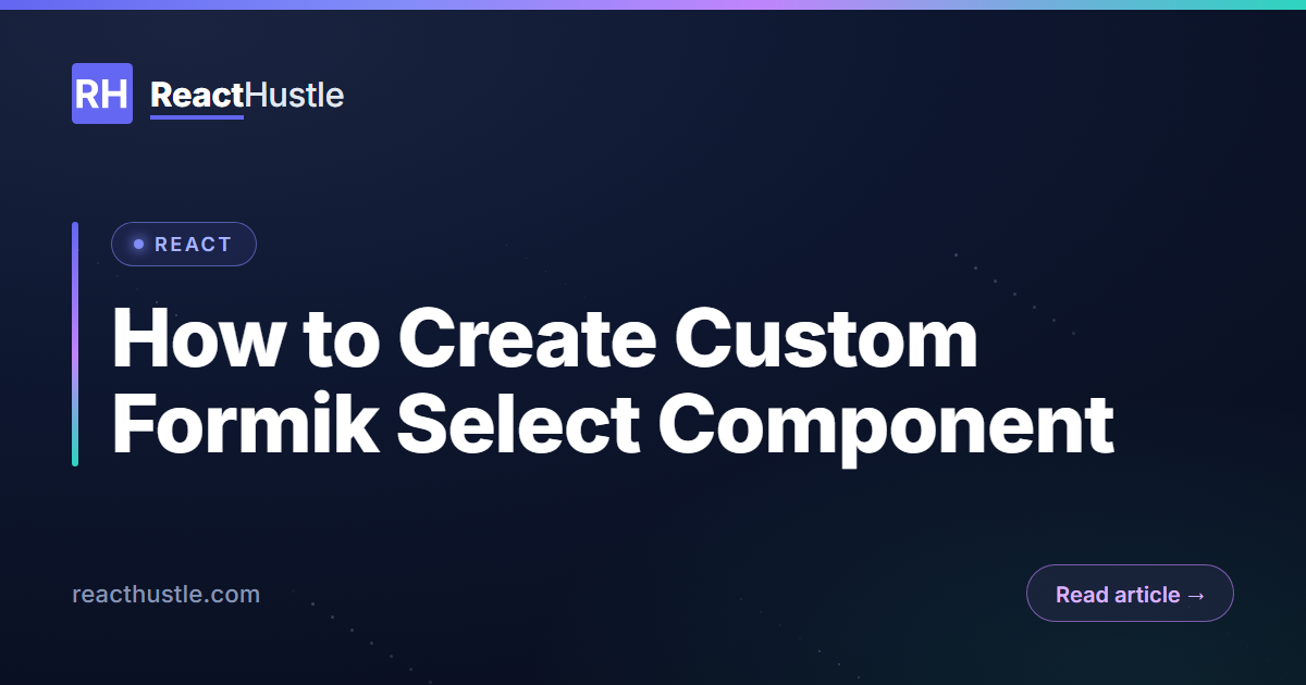 How to Create Custom Formik Select Component