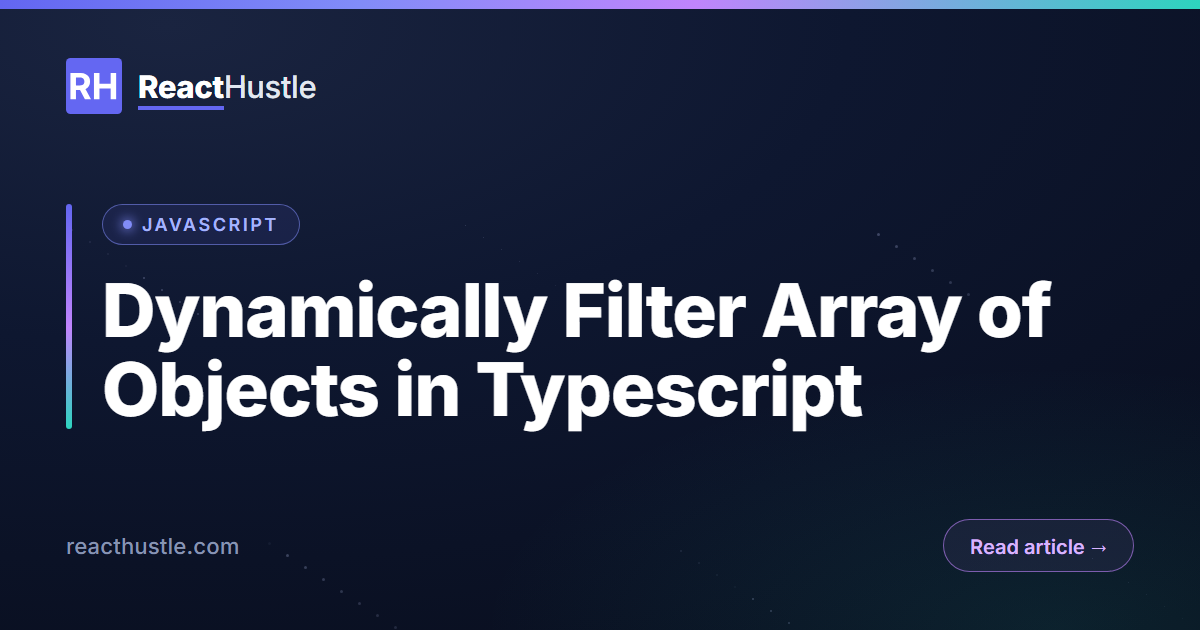 Dynamically Filter Array of Objects in Typescript 