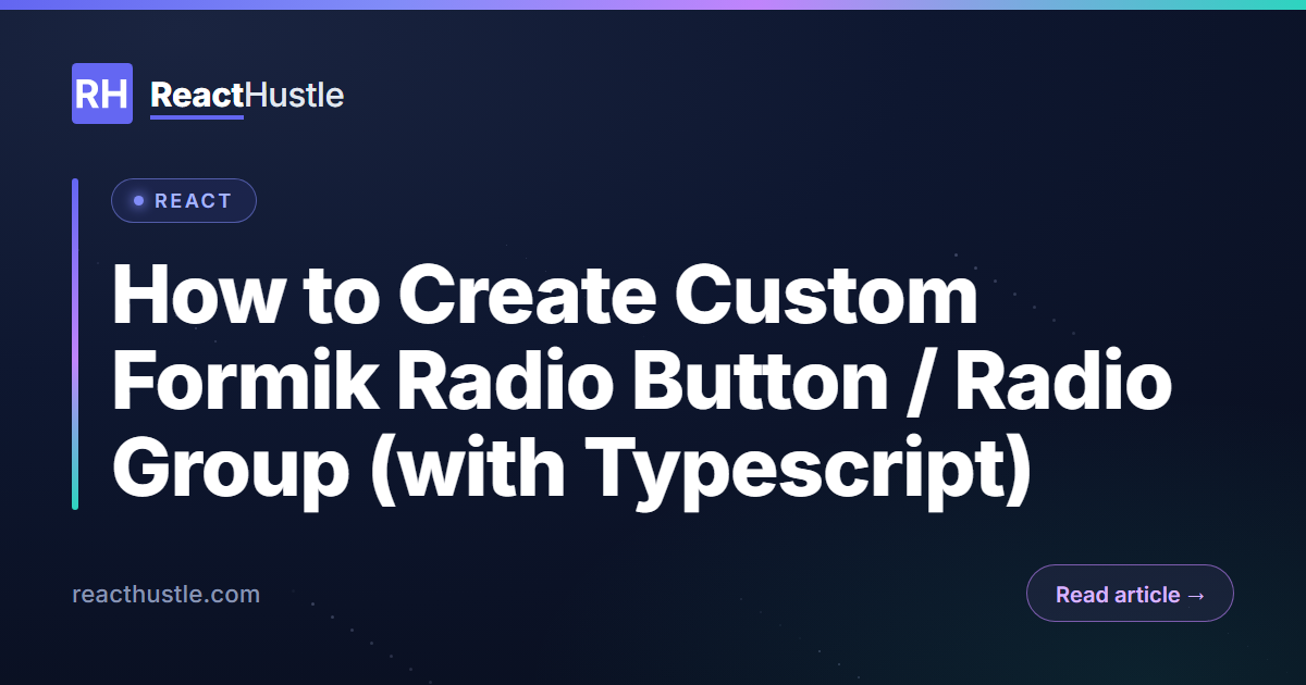 How to Create Custom Formik Radio Button / Radio Group (with Typescript)