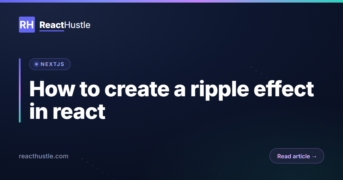 How to create a ripple effect in react
