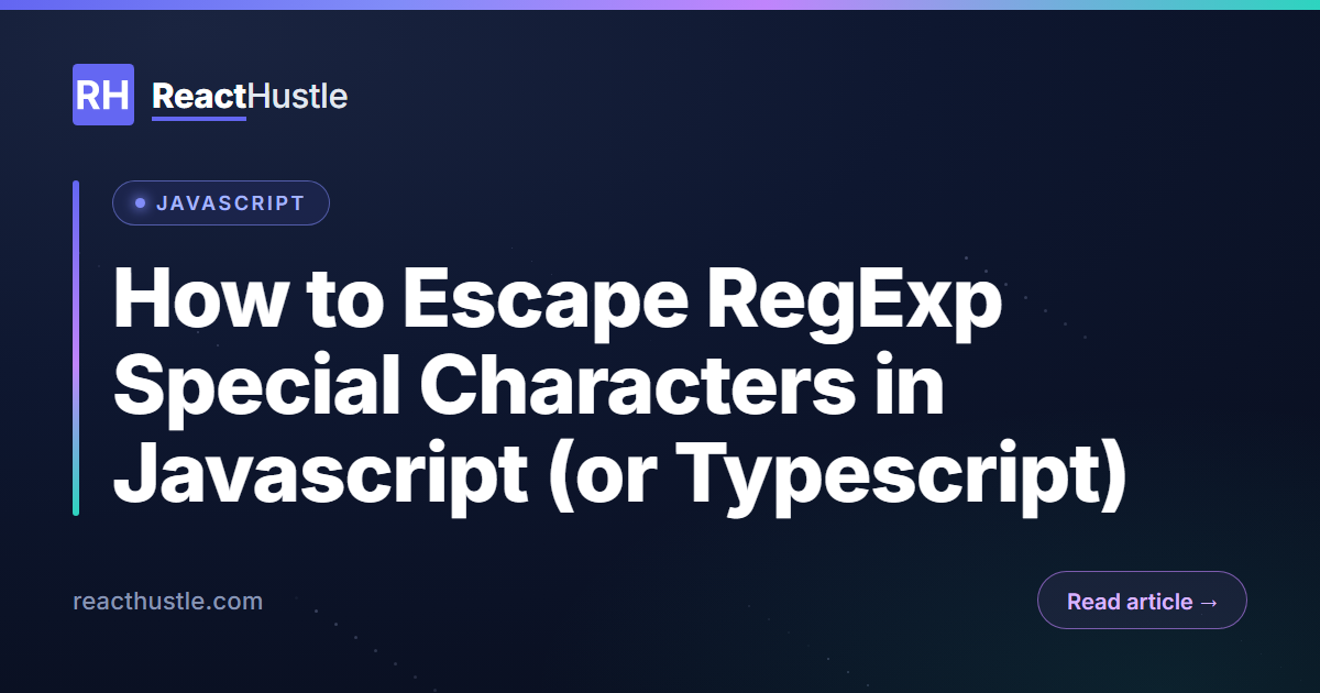 How to Escape RegExp Special Characters in Javascript (or Typescript)