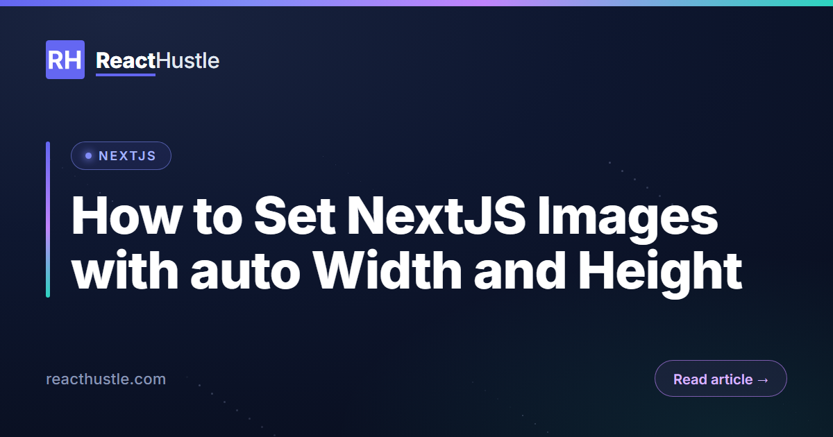 How to Set NextJS Images with auto Width and Height