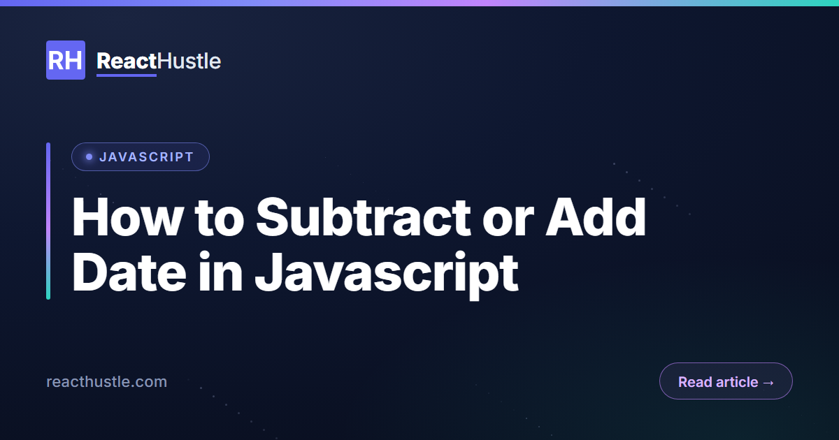 How to Subtract or Add Date in Javascript