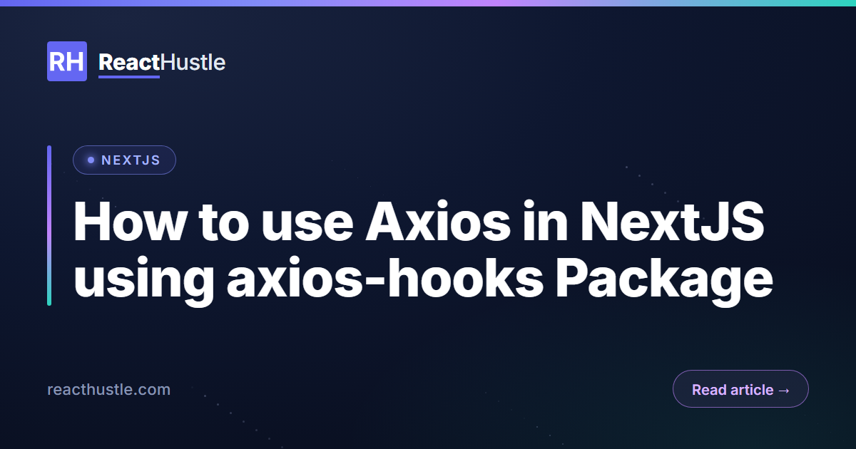 How to use Axios in NextJS using axios-hooks Package