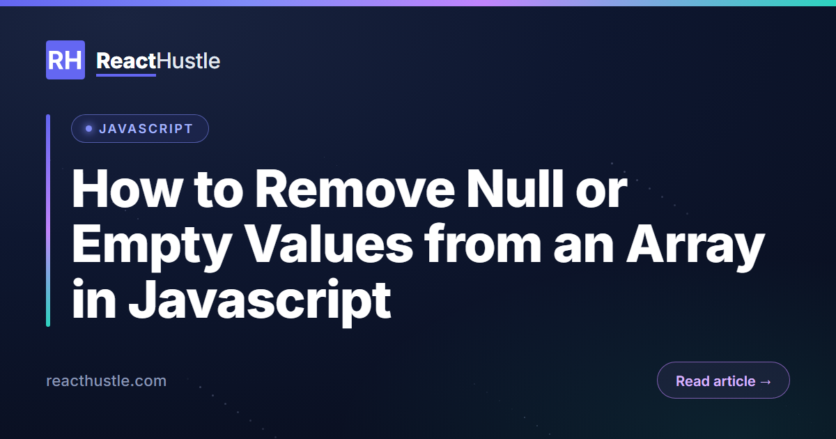 How to Remove Null or Empty Values from an Array in Javascript
