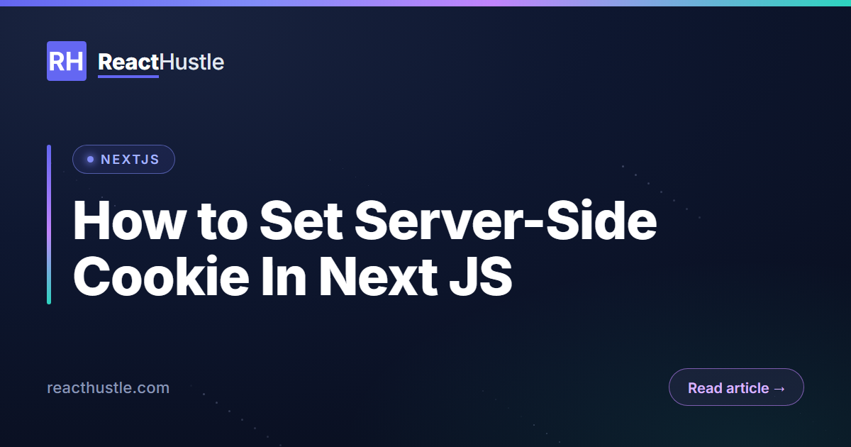 How to Set Server-Side Cookie In Next JS