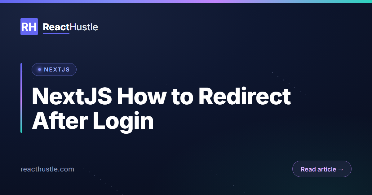  NextJS How to Redirect After Login