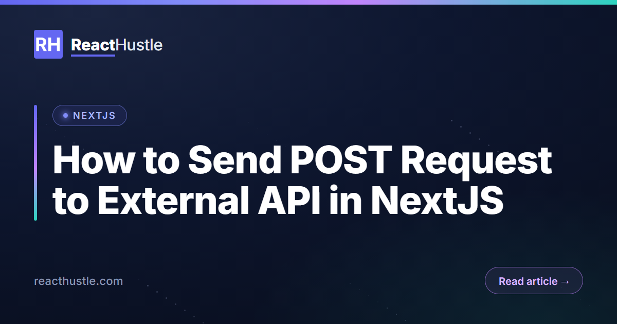 How to Send POST Request to External API in NextJS