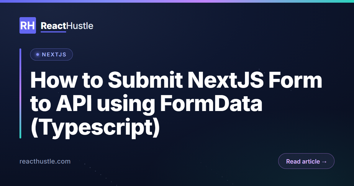 How to Submit NextJS Form to API using FormData (Typescript)