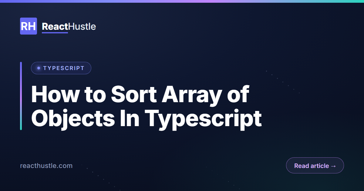 How to Sort Array of Objects In Typescript